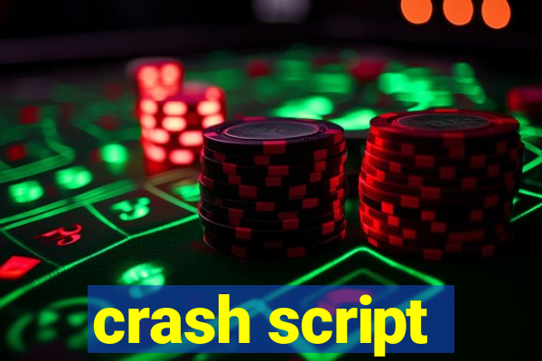 crash script